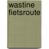 Wastine fietsroute door Onbekend