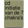 CD Initiatie van de 7 chakra's by Femke Bloem