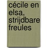 Cécile en Elsa, strijdbare freules door Elisabeth Leijnse
