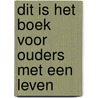 Dit is het boek voor ouders met een leven door Femke Sterken