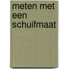 Meten met een schuifmaat by Carolus de Jong