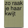Zo raak je haar kwijt door Junot Díaz