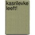 Kasrilevke leeft!