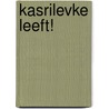 Kasrilevke leeft! door Onbekend