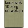 Keuzevak 10 zorg en welzijn by Yolanda Schrijver