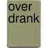 Over drank