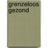 Grenzeloos gezond
