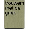 Trouwem met de Griek door Michelle Smart