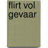 Flirt vol gevaar door Gena Showalter