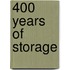 400 years of storage