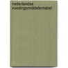 Nederlandse voedingsmiddelentabel by Stichting Voedingscentrum Nederland