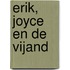 Erik, Joyce en de vijand
