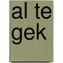 Al te gek