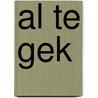 Al te gek door Geerdt Magiels