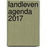 Landleven agenda 2017 door Onbekend