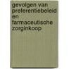 Gevolgen van preferentiebeleid en farmaceutische zorginkoop by Y. Weesie