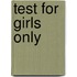 test for girls only