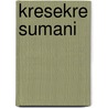 Kresekre Sumani door Onbekend