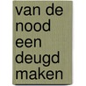 Van de nood een deugd maken door Bruno de Cordier