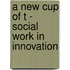 A new cup of t - social work in innovation