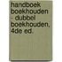 Handboek boekhouden - Dubbel boekhouden, 4de ed.