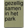 Gezellig samen in het park door Peter Kremel