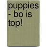 Puppies - Bo is top! door Martin Scherstra