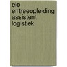 Elo entreeopleiding assistent logistiek door Onbekend