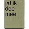 Ja! Ik doe mee door Marcel Hartendorp