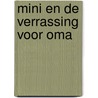Mini en de verrassing voor Oma door Kitty Crowther