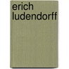 Erich Ludendorff by Perry Pierik