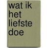 Wat ik het liefste doe by Moniek Vermeulen