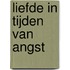 Liefde in tijden van angst