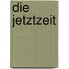 Die Jetztzeit door L’Homme Armé