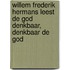 Willem Frederik Hermans leest de god denkbaar, denkbaar de god