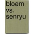 Bloem vs. Senryu