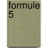 Formule 5