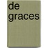 De graces