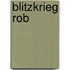 Blitzkrieg Rob