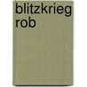 Blitzkrieg Rob door Frank Vermang