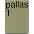 Pallas 1