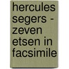 Hercules Segers - Zeven etsen in facsimile door Onbekend