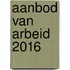 Aanbod van arbeid 2016