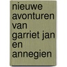 Nieuwe avonturen van Garriet Jan en Annegien by Havanha