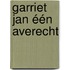 Garriet Jan één averecht