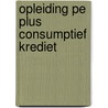 Opleiding PE Plus Consumptief krediet door Lindenhaeghe Bv