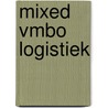 MIXED vmbo Logistiek by Karin Bogaarts-Ros