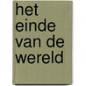 Het einde van de wereld door Robert Goddard