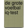 De grote voetbal IQ-test door Willem van Beeren