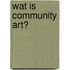 Wat is community art?